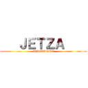    ＪＥＴＺＡ     (VISITANTE)