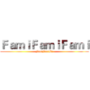ＦａｍｉＦａｍｉＦａｍｉ (FamiFamiMa)