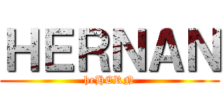 ＨＥＲＮＡＮ (heHERN)