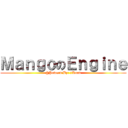 ＭａｎｇｏのＥｎｇｉｎｅ (@Powerd By: 7Road)