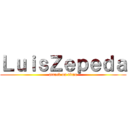 ＬｕｉｓＺｅｐｅｄａ (attack on titan)