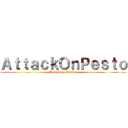 ＡｔｔａｃｋＯｎＰｅｓｔｏ (Evan lang malakas)