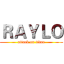 ＲＡＹＬＯ (attack on titan)