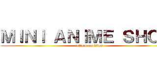 ＭｌＮｌ ＡＮｌＭＥ ＳＨＯＰ  (attack on titan)