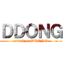 ＤＤＯＮＧ (attack on DDONG)