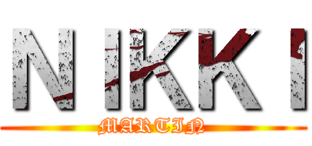 ＮＩＫＫＩ (MARTIN)