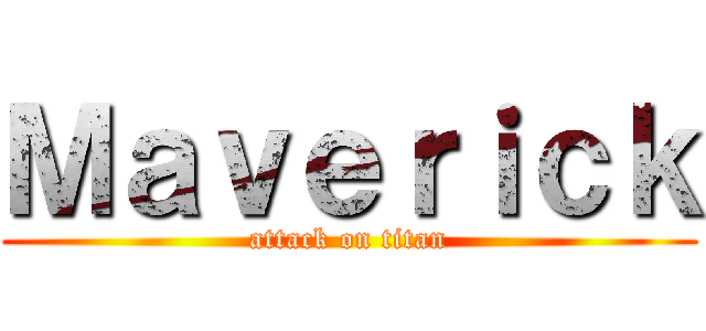Ｍａｖｅｒｉｃｋ (attack on titan)