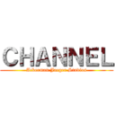 ＣＨＡＮＮＥＬ (Ackerman Jaeger Studios)