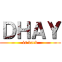 ＤＨＡＹ (is back)