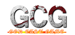 ＧＣＧ (GOD CAST GAME)