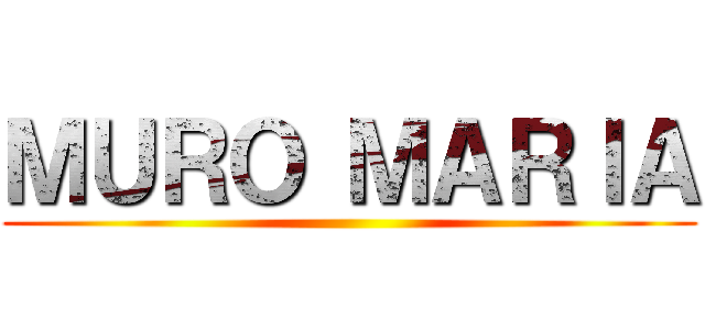 ＭＵＲＯ ＭＡＲＩＡ ()