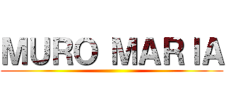 ＭＵＲＯ ＭＡＲＩＡ ()