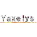 Ｙａｘｅｌｙｓ  (feliz cumpleaños )