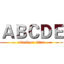 ＡＢＣＤＥ (attack on titan)