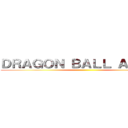 ＤＲＡＧＯＮ ＢＡＬＬ ＡＲＥＮＡ ()