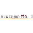 Ｖｉｅｔｎａｍ Ｎｏ．１ (Zero Dark Master)