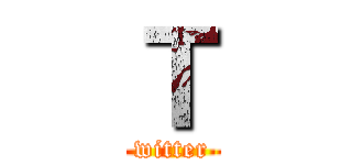 Ｔ (witter)