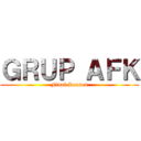 ＧＲＵＰ ＡＦＫ (Final Season)