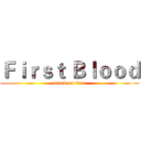Ｆｉｒｓｔ Ｂｌｏｏｄ (attack on titan)