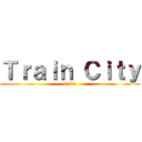 Ｔｒａｉｎ Ｃｉｔｙ (6579)