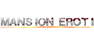 ＭＡＮＳＩＯＮ ＥＲＯＴＩＣＡ (TODO TIPO DE ROLL)