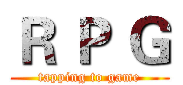 Ｒ Ｐ Ｇ (tapping to game)