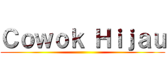 Ｃｏｗｏｋ Ｈｉｊａｕ ()