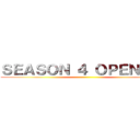 ＳＥＡＳＯＮ ４ ＯＰＥＮＩＮＧ ()