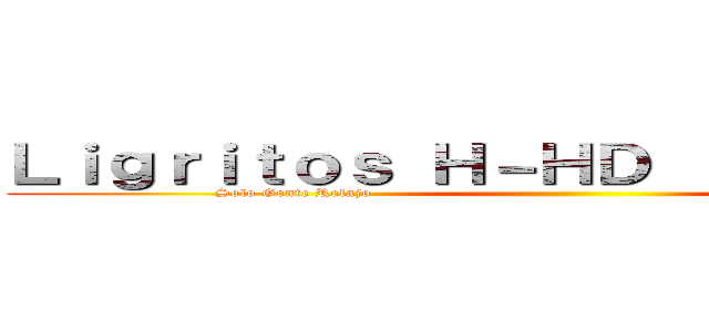 Ｌｉｇｒｉｔｏｓ Ｈ－ＨＤ （Ｐｒｅｍｉｕｎ） (Solo Gente Relajo                                                                                           )