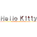 Ｈｅｌｌｏ Ｋｉｔｔｙ (The Cat have NO Mouth)