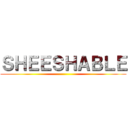 ＳＨＥＥＳＨＡＢＬＥ ()