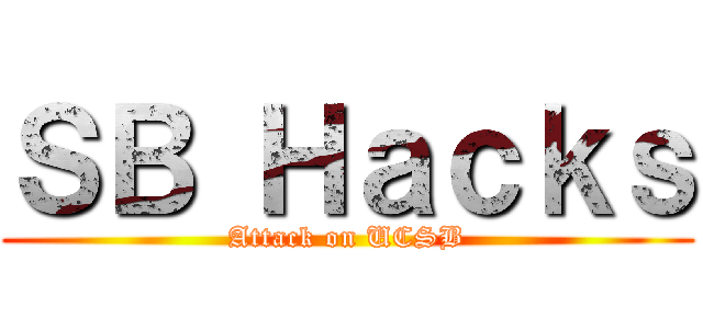 ＳＢ Ｈａｃｋｓ (Attack on UCSB)