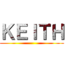 ＫＥＩＴＨ ()