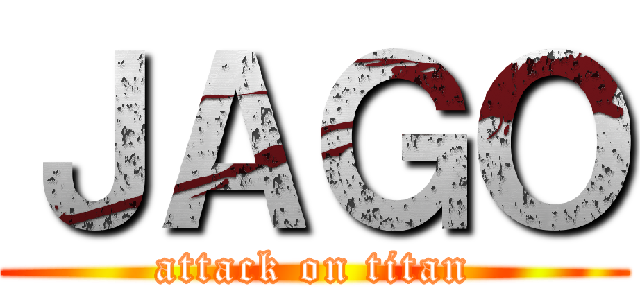 ＪＡＧＯ (attack on titan)