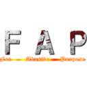 Ｆ Ａ Ｐ (For       Abusive     Purpose)