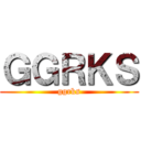 ＧＧＲＫＳ (ggrks)