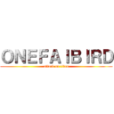 ＯＮＥＦＡＩＢＩＲＤ (attack on titan)