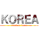 ＫＯＲＥＡ (attack on korea)