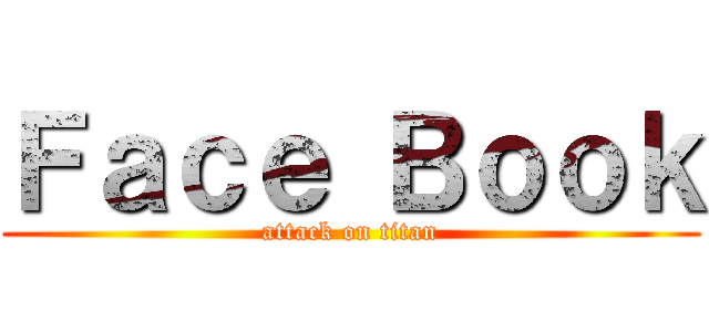 Ｆａｃｅ Ｂｏｏｋ (attack on titan)