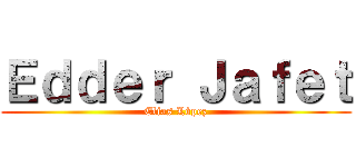 Ｅｄｄｅｒ Ｊａｆｅｔ (Elias López)