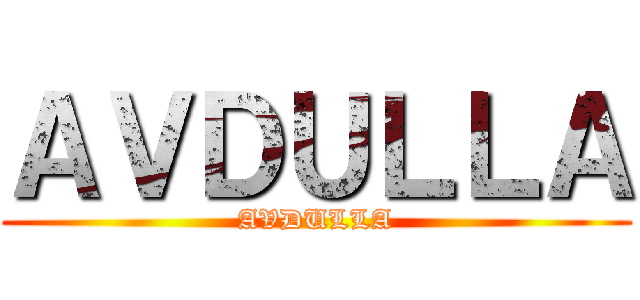ＡＶＤＵＬＬＡ (AVDULLA)