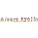 Ａｌｖａｒｏ ｋｙｏｊｉｎ (EL MEJOR)