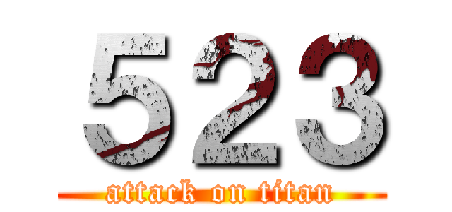 ５２３ (attack on titan)
