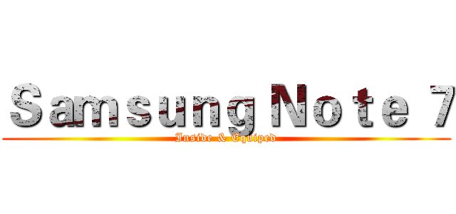 Ｓａｍｓｕｎｇ Ｎｏｔｅ ７ (Inside & Equiped)