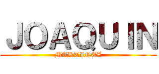 ＪＯＡＱＵＩＮ (MARTINEZ)
