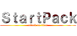 ＳｔａｒｔＰａｃｋ (attack on titan)