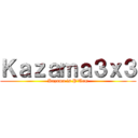 Ｋａｚａｍａ３ｘ３ (Kazama is P\'Arm)