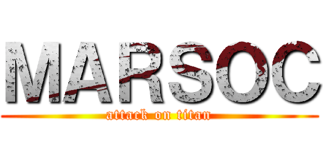ＭＡＲＳＯＣ (attack on titan)