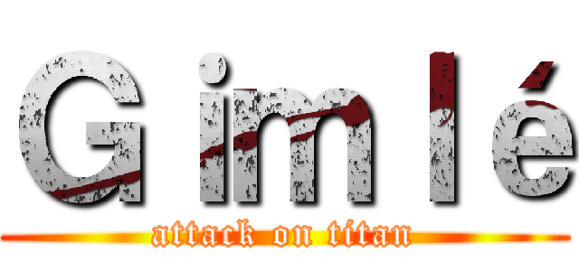 Ｇｉｍｌé (attack on titan)