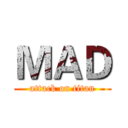 ＭＡＤ (attack on titan)
